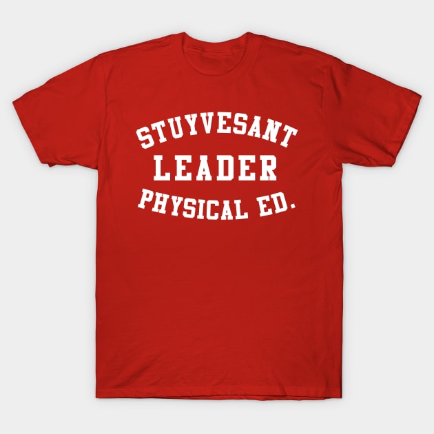 Stuyvesant Leader Physical Ed T-Shirt by Flippin' Sweet Gear